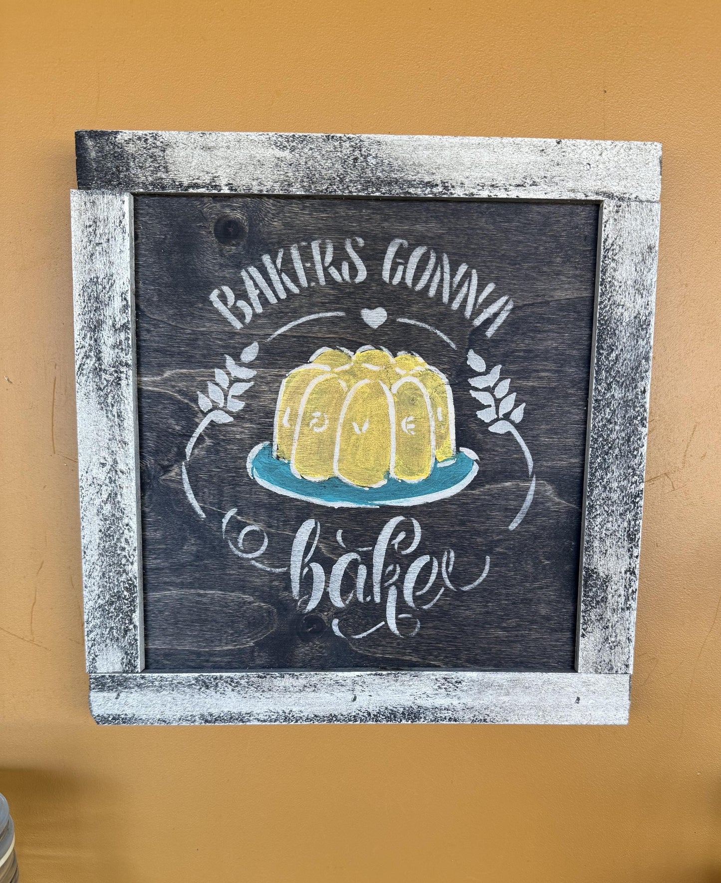 Baking Sign - "Bakers Gonna Bake"